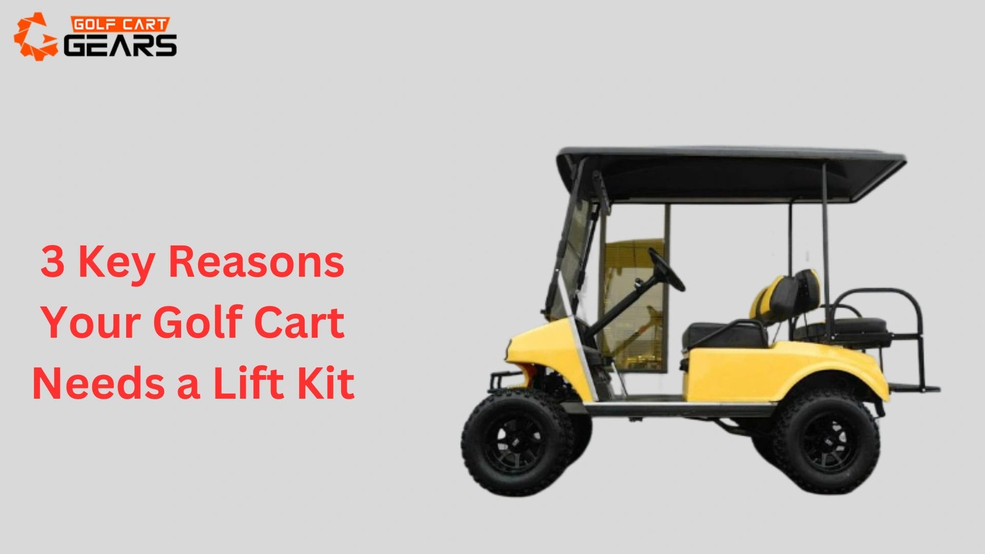 3 Key Reasons Your Golf Cart Needs a Lift Kit