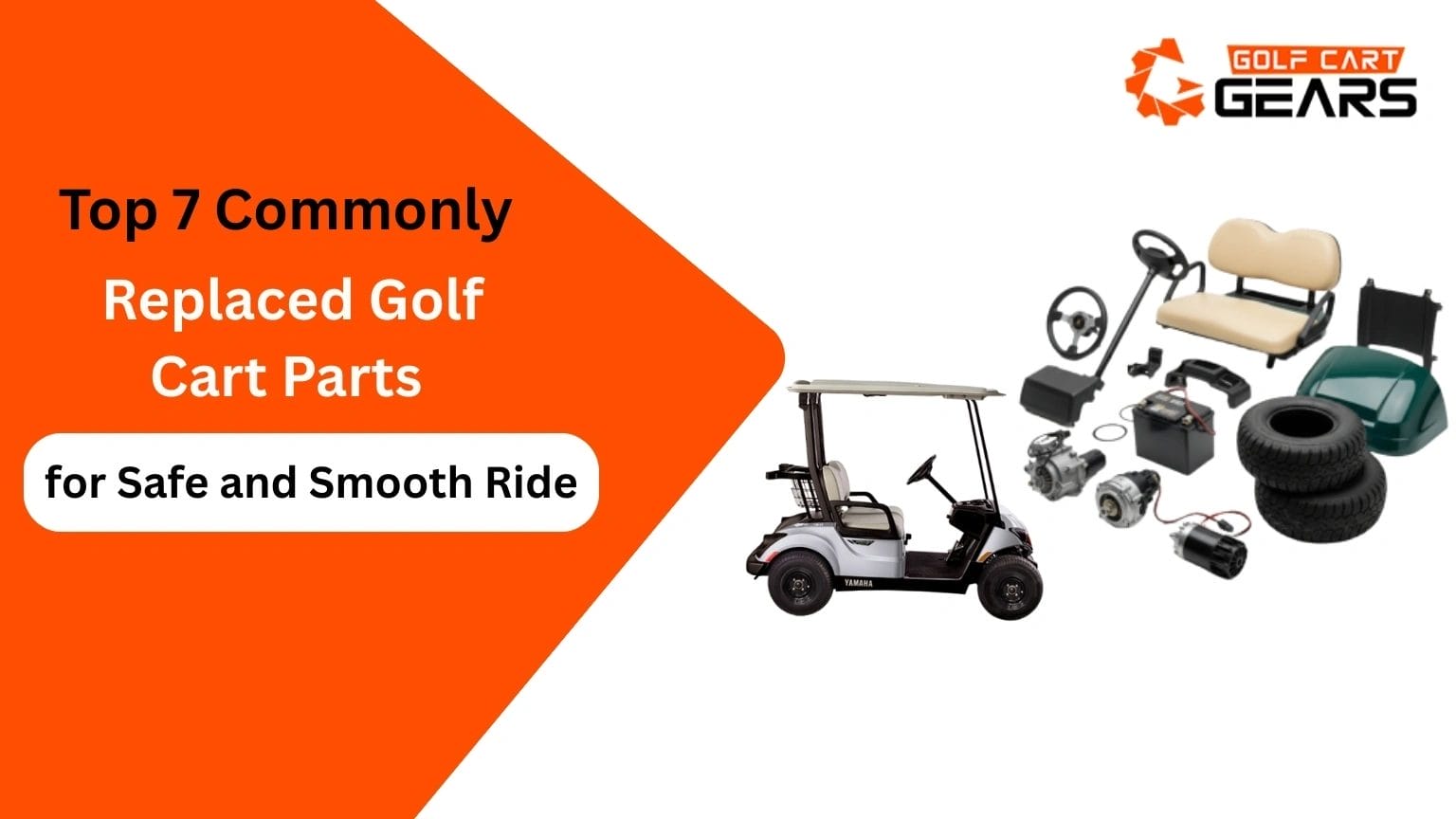 Top 7 Commonly Replaced Golf Cart Parts for Safe and Smooth Ride