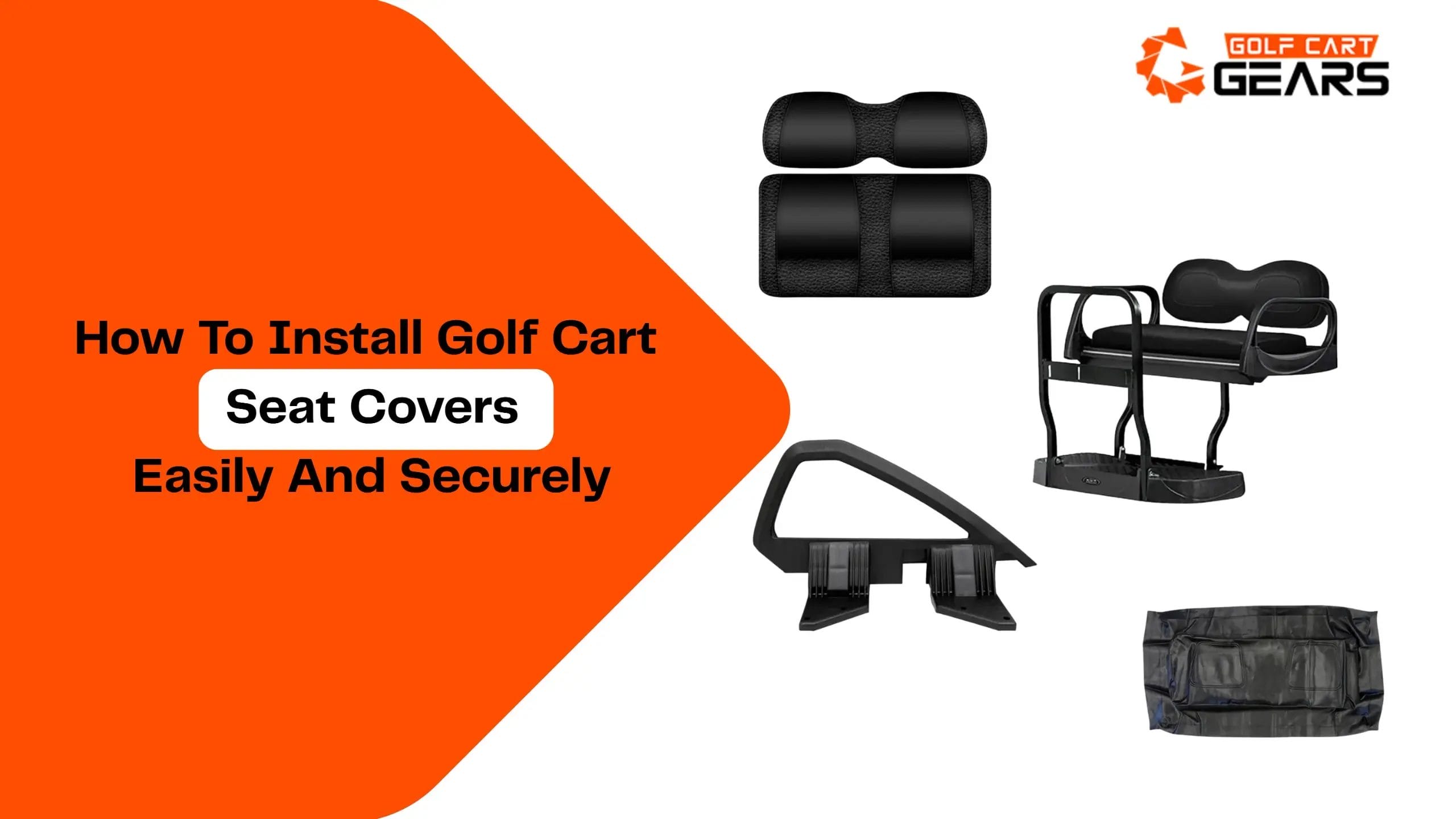 how to install golf cart seat covers